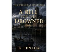 A Bell for the Drowned: A Wrenfold Mystery (The Wrenfold Mysteries)