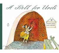 A Bell for Ursli: A Picture Book from the Engadine