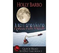 A Bell For Valor: Quick Read Beyond Time Book 2: Volume 2