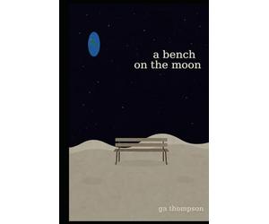 A Bench on the Moon: Silence, Motion, and the Courage to Be Known