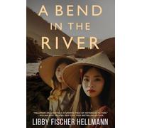 A Bend in the River: 2 Sisters Struggle to Survive the Vietnam War (Sagas)