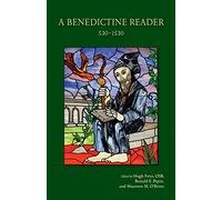 A Benedictine Reader: 530-1530: 275 (Cistercian Studies Series, 275)