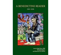 A Benedictine Reader: 530-1530: 275 (Cistercian Studies Series, 275)