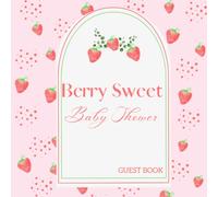 A Berry Sweet Strawberry Baby Shower Guest Book Strawberry Party Themed Decoration Guest Sign: Oh Baby Strawberry Memory Book Instant Photo Advice Prediction Baby Keepsake Book Album