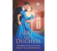 A Bet with a Duchess: A Steamy Regency Romance: 1 (The Gambling Dukes)