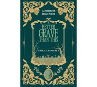 A Better Grave Than This: 1 (A Horde of Dead Poets)