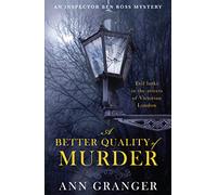 A Better Quality of Murder (Inspector Ben Ross Mystery 3) : A riveting murder mystery from the heart of Victorian London