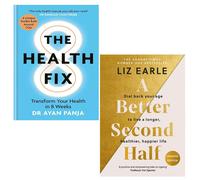 A Better Second Half By Liz Earle & The Health Fix By Dr Ayan Panja 2 Books Set
