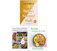 A Better Second Half, The Healthiest Longevity Diet & The Vegan Longevity Diet 3 Books Collection Set