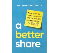 A Better Share : How Couples Can Tackle the Mental Load for More Fun, Less Resentment, and Great Sex - The Perfect Christian Valentine's Day Gift for Couples