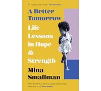 A Better Tomorrow: Life Lessons in Hope and Strength