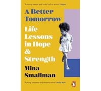 A Better Tomorrow: Life Lessons in Hope and Strength