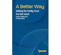 A Better Way: Making the Family Court the Last Resort