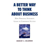 A Better Way to Think About Business: How Values Become Virtues