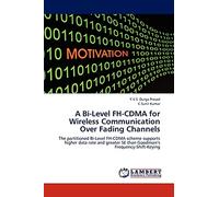 A Bi-Level FH-CDMA for Wireless Communication Over Fading Channels: The partitioned Bi-Level FH-CDMA scheme supports higher data rate and greater SE than Goodman’s Frequency-Shift-Keying