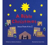 A Bible Christmas: Jesus from A to Z