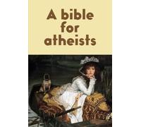 A bible for atheists