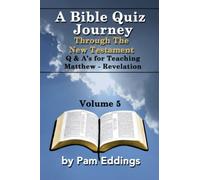 A Bible Quiz Journey: Through the New Testament