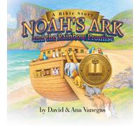 A Bible Story: Noah's Ark and the Rainbow Promise