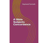 A Bible Subjects Concordance