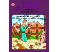 A BÍBLIA DO INFANTE APRESENTA: LIVRO DE COLORIR - NOVO TESTAMENTO: PARÁBOLAS - O filho pródigo e o rico e Lázaro- VOLUME 42 DE 49