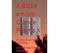 A Bíblia em um Grande Poema X: Orvalho de um novo amanhecer