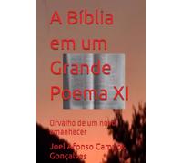 A Bíblia em um Grande Poema XI: Orvalho de um novo amanhecer