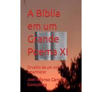 A Bíblia em um Grande Poema XI: Orvalho de um novo amanhecer