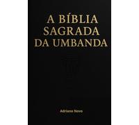A Bíblia Sagrada da Umbanda (Sabedoria de Umbanda)