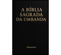 A Bíblia Sagrada da Umbanda (Sabedoria de Umbanda)
