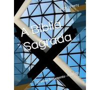 A Bíblia Sagrada: O Velho Testamento - Parte 02