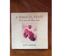 A Biblical Feast: Food from Biblical Times to Today