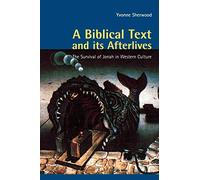 A Biblical Text and its Afterlives: The Survival of Jonah in Western Culture