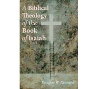 A Biblical Theology of the Book of Isaiah