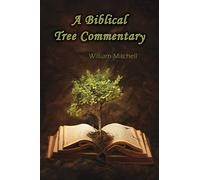 A Biblical Tree Commentary