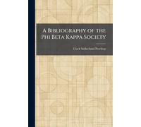 A Bibliography of the Phi Beta Kappa Society