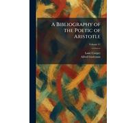 A Bibliography of the Poetic of Aristotle