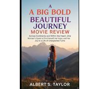A Big Bold Beautiful Journey Movie Review: Across Continents and Within the Heart, One Woman’s Quest to Find Herself, Her Voice, and Her Joy in a Life of Unexpected Turns