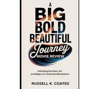 A Big Bold Beautiful Journey Movie Review: Unlocking the Heart, Art, and Magic of a Cinematic Masterpiece
