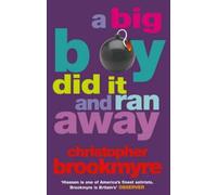 A Big Boy Did It And Ran Away (Abacus Books) by Christopher Brookmyre (3-Jul-2003) Paperback