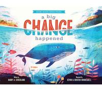 A Big Change Happened: Helping Children Through Upheaval (Comfort for Children in Hard Times)