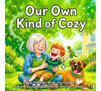 A Big Feelings Book for Children Raised by Grandparents or Kinship Families: A warm SEL story about family pride, belonging, and the roots that never ... ages 3-8 (The Cozy Lane Series)