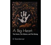 A Big Heart: The Storm, The Silence, and The Rising