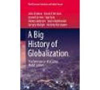 A Big History of Globalization: The Emergence of a Global World System (World-Systems Evolution and Global Futures)