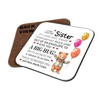 A Big Hug For Sister, Long Distance Relationship Gifts For Sister, Drinks Coffee-Tea Coaster. (Square Coaster MDF)