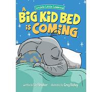 A Big Kid Bed is Coming: How to Transition and Keep Your Toddler in Their Bed