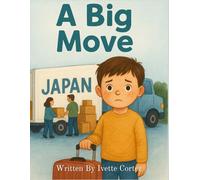 A Big Move: A Heartwarming Story About Moving to Japan