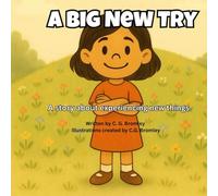 A Big New Try: A Story About Experiencing New Things (Soft Steps for Little Feet)