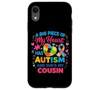 A Big Piece Of My Heart Has Autism And SHe's My Cousin Case for iPhone XR