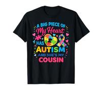 A Big Piece of My Heart Has Autism and She's My Cousin T-Shirt